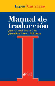 Title: Manual de traducción inglés-castellano (English-Spanish Translation Manual), Author: Juan Gabriel López Guix
