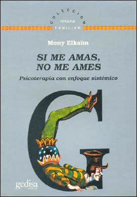 Si Me Amas, No Me Ames