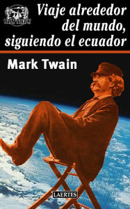 Title: Viaje alrededor del mundo, siguiendo el Ecuador, Author: Mark Twain