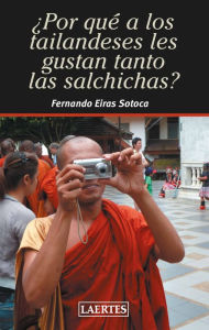Title: ¿Por qué a los tailandeses les gustan tanto las salchichas?, Author: Fernando Eiras Sotoca