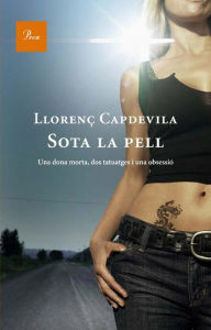 Title: Sota la pell, Author: Llorenç Capdevila Roure