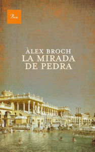Title: La mirada de pedra, Author: Álex Broch Huesa