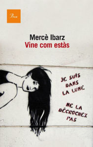 Title: Vine com estàs, Author: Mercè Ibarz