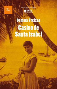 Title: Casino de Santa Isabel, Author: Gemma Freixas