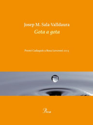 Title: Gota a gota, Author: Josep M. Sala Valldaura