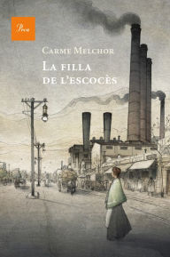 Title: La filla de l'escocès, Author: Carme Melchor Carpio
