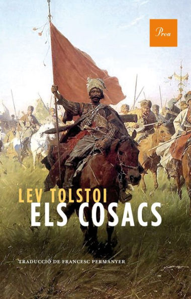 Els cosacs: Traducció de Francesc Permanyer i Pròleg de Ricard San Vicente
