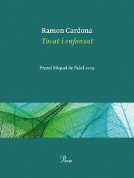 Title: Tocat i enfonsat: Premi Miquel de Palol 2019, Author: Ramon Cardona