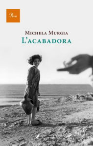 Title: L'acabadora, Author: Michela Murgia