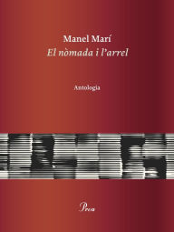 Title: El nòmada i l'arrel, Author: Manel Marí