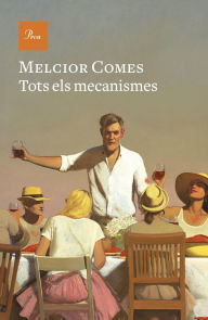 Title: Tots els mecanismes, Author: Melcior Comes