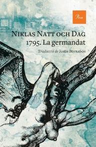 Title: 1795. La germandat, Author: Niklas Natt och Dag