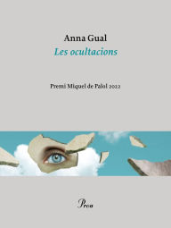 Title: Les ocultacions: Premi Miquel de Palol 2022, Author: Anna Gual
