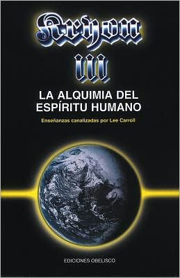 Kryon III: La Alquimia Del Espiritu Humano