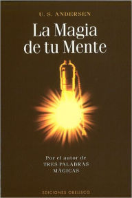 Title: La Magia de Tu Mente, Author: U. S. Andersen