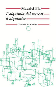 Title: L'alquímia del mercat d'alquímies, Author: Maurici Pla Serra
