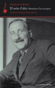 Title: El món d'ahir: Memòries d'un europeu, Author: Stefan Zweig