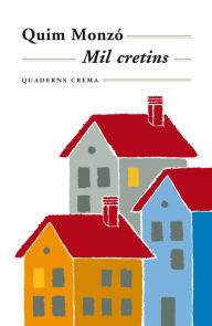 Title: Mil cretins, Author: Quim Monzó