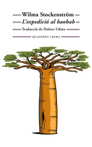 Title: L'expedició al baobab, Author: Wilma Stockenström