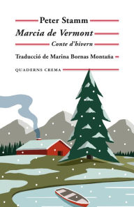 Title: Marcia de Vermont: Conte d'hivern, Author: Peter Stamm