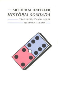 Title: Història somiada, Author: Arthur Schnitzler