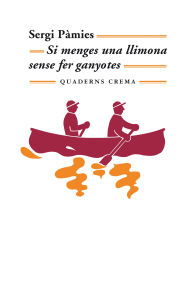 Title: Si menges una llimona sense fer ganyotes, Author: Sergi Pàmies