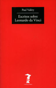 Title: Escritos sobre Leonardo da Vinci, Author: Paul ValTry