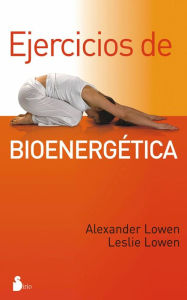 Title: Ejercicios de bioenergética, Author: Alexander Lowen