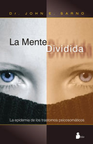 Title: La mente dividida, Author: John E. Sarno