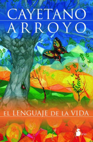 Title: Lenguaje de la vida, Author: Cayetano Arroyo