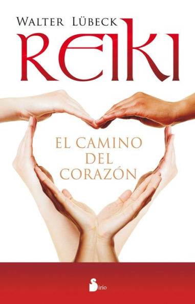 Reiki, el camino del corazon