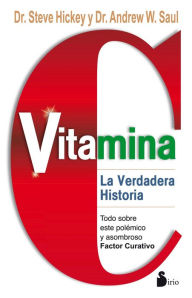 Title: Vitamina C: La verdadera historia, Author: Andrew Saul
