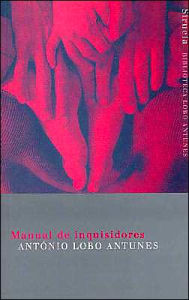 Title: Manual de inquisidores (The Inquisitors' Manual), Author: Antonio Lobo Antunes