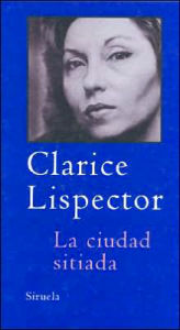 Title: La ciudad sitiada (The Besieged City), Author: Clarice Lispector