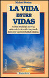Title: Vida Entre Vidas, Author: Michael Newton