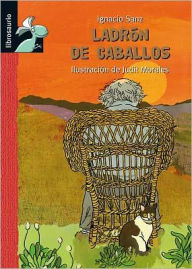 Title: El ladron de caballos, Author: Judit Morales