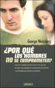 Top ebook downloads Por Que Los Hombres No Se Comprometen? in English 9788479535476 by George Weinberg