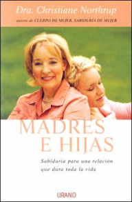 Title: Madres e hijas, Author: Christiane Northrup