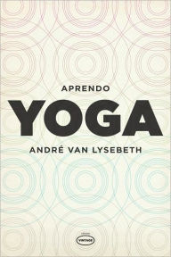 Title: Aprendo yoga, Author: Angré Van Lysebeth