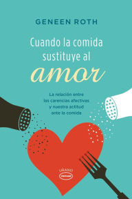 Free ebooks download pdf format Cuando la comida sustituye al amor 9788479538606 by Geneen Roth (English literature)