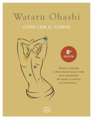 Title: Como leer el cuerpo, Author: Wataru Ohashi