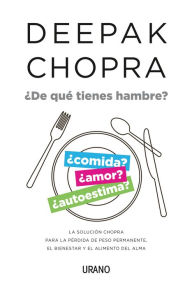 Title: De que tienes hambre?, Author: Deepak Chopra