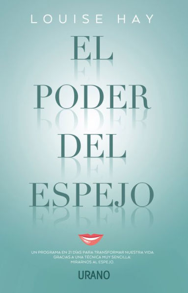 El poder del espejo (Mirror Work: 21 Days to Heal Your Life)