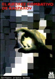 Title: Ajedrez Combativo de Kasparov, Author: Garri Kasparov