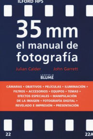 Title: 35 mm el manual de fotografï¿½a, Author: Julian Calder