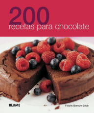 Title: 200 recetas para chocolate, Author: Felicity Barnum-Bobb