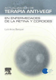 Title: Actualización de Terapia Anti-VEGF en enfermedades de la retina y coroides, Author: Luis Arias Barquet