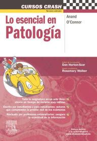 Title: Lo esencial en patología + StudentConsult en español, Author: Atul Anand