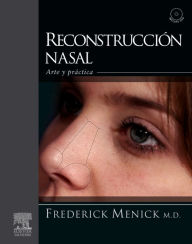 Title: Reconstrucción nasal: Arte y práctica, Author: Frederick J. Menick