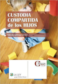 Title: Custodia compartida de los hijos, Author: Fabiola Esther Lathrop Gómez